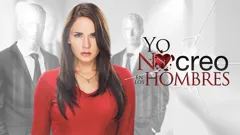 Yo no creo en los hombres